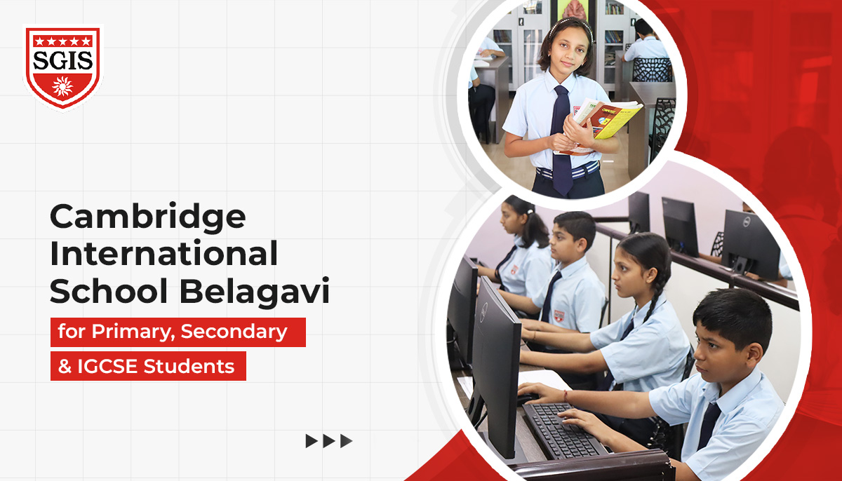 cambridge international school belagavi | SGIS