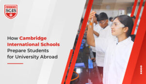 How Cambridge International Schools Prepare Students for University Abroad