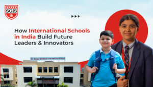 How International Schools in India Build Future Leaders & Innovators